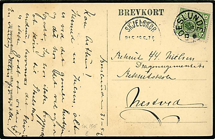 5 øre Chr. X på brevkort annulleret med stjernestempel BOESLUNDE og sidestemplet Skjelskør d. 31.5.1916 til rekrut ved Dragonregimentet i Næstved. 