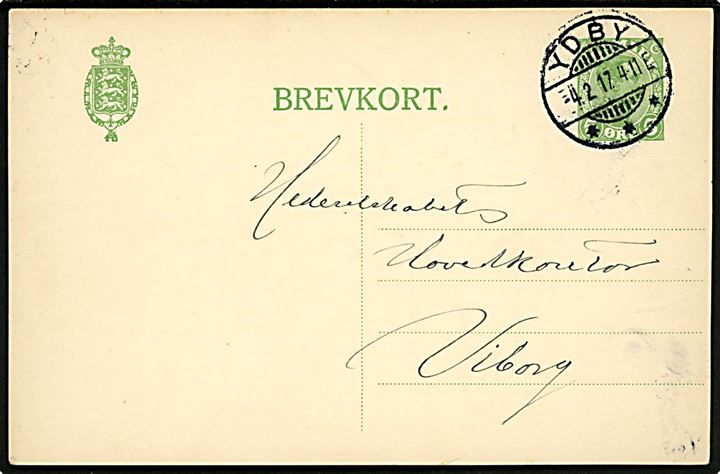 5 øre Chr. X helsagsbrevkort annulleret brotype Ia Ydby d. 4.2.1917 til Viborg.