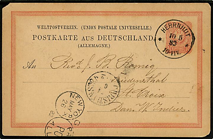 Tysk 10 peg. helsagsbrevkort fra Herrnhut d. 10.5.1882 via New York og St. Thomas og Christiansted til Friedensthal på St. Croix, Dansk Vestindien. Hj. skader.