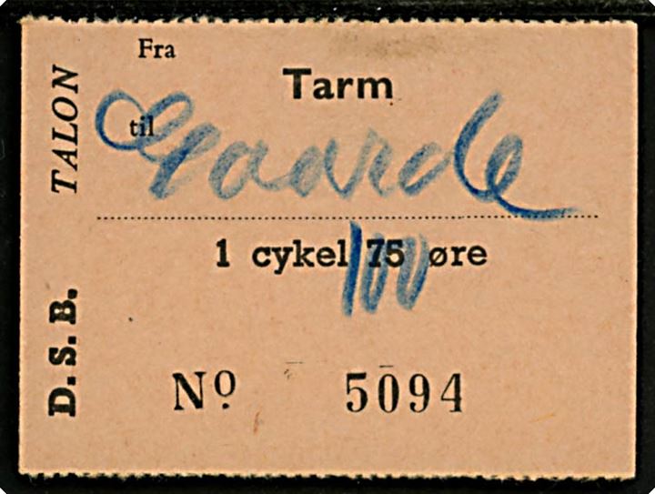 D.S.B. Talon for transport af 1 cykel fra Tarm til Gaarde. Pris 75 øre rettet til 100.