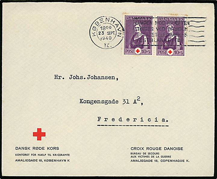 10+5 øre Røde Kors udg. i parstykke på fortrykt kuvert fra Dansk Røde Kors Kontoret for Hjælp til Krigsramte i København d. 23.9.1940 til Fredericia.