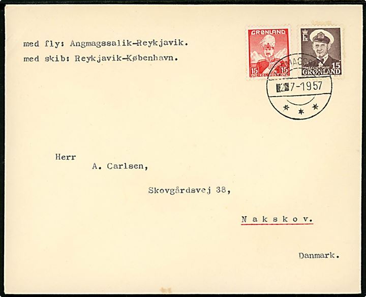 15 øre Chr. X og 15 øre Fr. IX på luftpostbrev påskrevet med fly: Angmagssalik-Reykjavik / Reykjavik-København stemplet Angmagssalik d. 2.7.1957 til Nakskov, Danmark.
