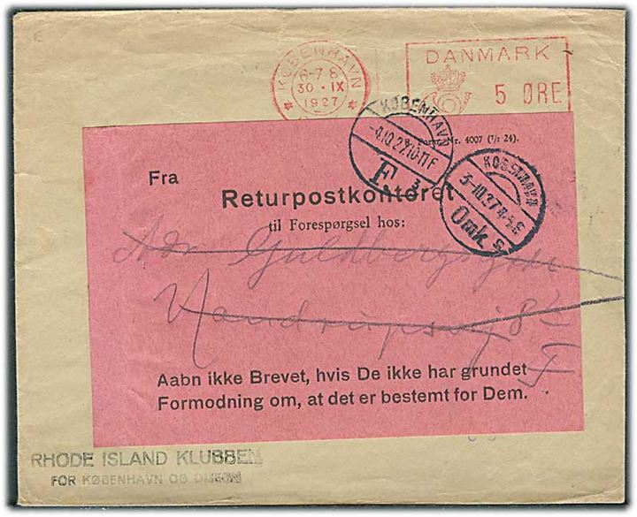 5 øre Posthusfranko frankeret lokal tryksag fra København d. 30.9.1927. Påsat forespørgselsetiket fra Returpostkontoret B. Form. 4007 (7/7 24). På bagsiden stemplet: Flyttet, hvorhen vides ikke. 