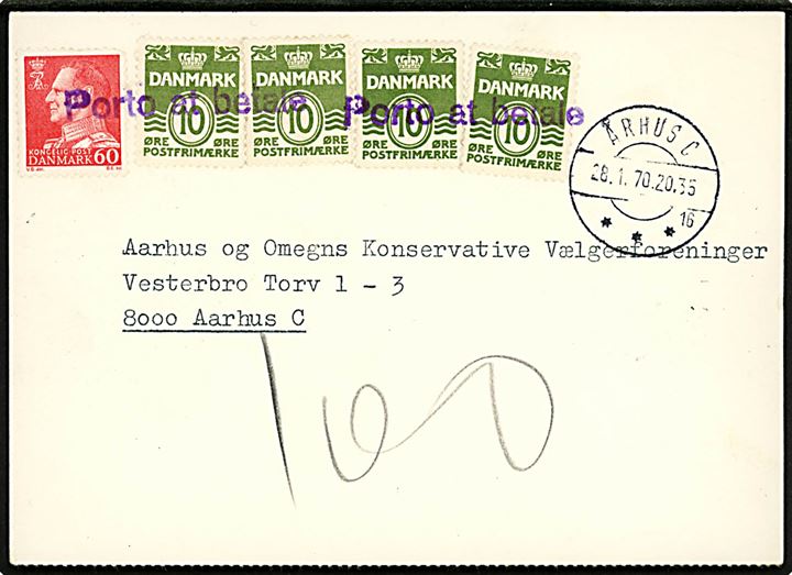 Ufrankeret lokalt brevkort stemplet Århus C sn16 d. 28.1.1970 til Aarhus og Omegns Konservative Vælgerforening. Udtakseret i porto med 10 øre Bølgelinie (4) og 60 øre Fr. IX annulleret med violet liniestempel Porto at betale.