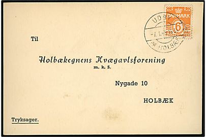6 øre Bølgelinie på lokalt tryksagskort annulleret med pr.-stempel Udby pr. Holbæk d. 7.1.1949 til Holbæk.