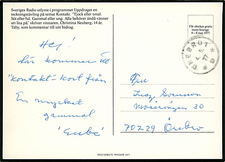 Brevkort fra Sveriges Radio's regnekonkurrence Kontakt sendt lokalt i Örebro d. 4.5.1977. Kortet kunne jf. påtryk sendes gratis i Sverige i dagene 4-8 maj 1977.