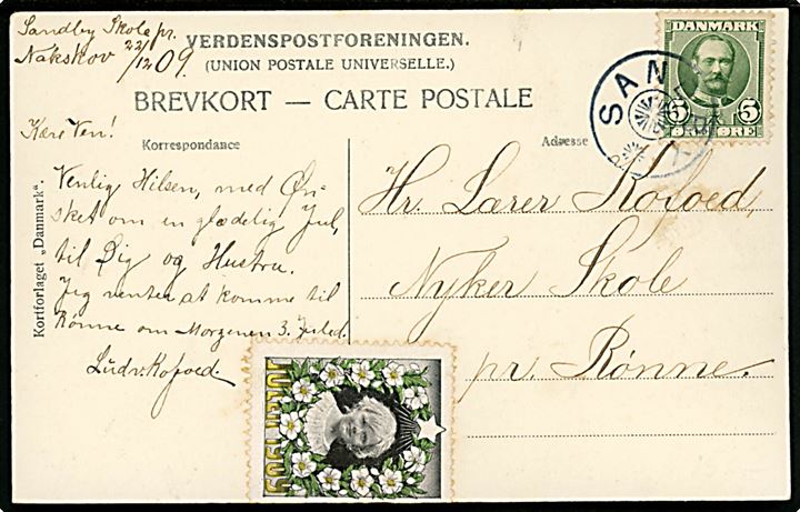 5 øre Fr. VIII og Julemærke 1909 på brevkort dateret d. 22.12.1909 annulleret med stjernestempel SANDBY til Nyker Skole pr. Rønne.