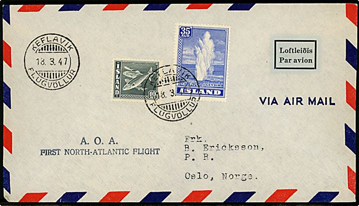 10 aur Sild og 35 aur Geysir på 1-flyvningskuvert fra Keflavik Flugvöllur d. 13.3.1947 til Oslo, Norge. Sort flyvningsstempel: A.O.A. First North-Atlantic Flight. Ank.stemplet i Oslo d. 20.3.1947.