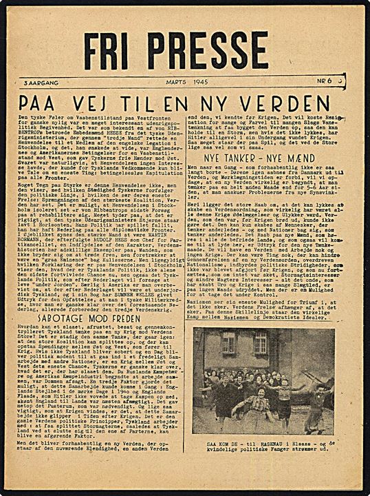  Fri Presse, 3. Årgang nr. 6 - d. marts 1945. 4 sider illegalt blad.