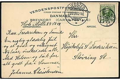 5 øre Fr. VIII på brevkort (Tersløsegaard, Ludvig Holbergs Fødested) annulleret med stjernestempel HOLE og sidestemplet Gjedsted d. 23.12.1908 til Støvring.