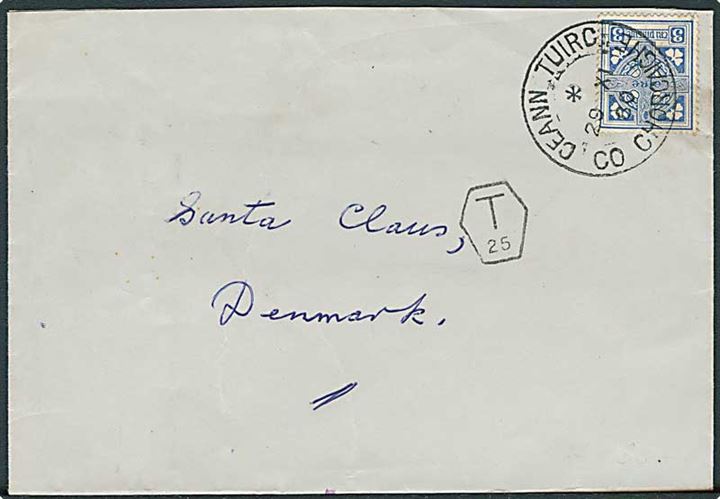 3 p. single på underfrankeret brev stemplet Ceann Tuirc d. 29.11.1960 til Santa Claus, Denmark. Sort portostempel T 25.