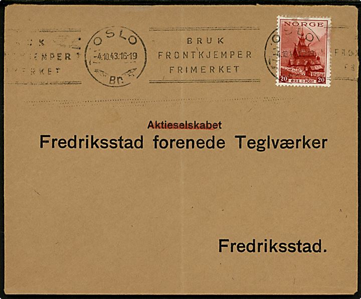 20 øre Turist udg. på brev annulleret med maskinstempel Bruk Frontkjemper Frimerket / Oslo Br. d. 4.10.1943 til Frederiksstad.