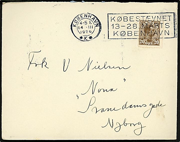20 øre Chr. X på brev annulleret med TMS København *K* / KØBESTÆVNET 13-28. MARTS KØBENHAVN d. 14.3.1926 til Nyborg. 