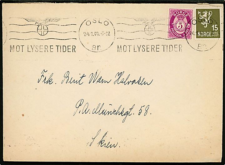 5 øre Posthorn og 15 øre Løve på brev annulleret med TMS Mot Lysere Tider / Oslo d. 24.1.1944 til Skien.