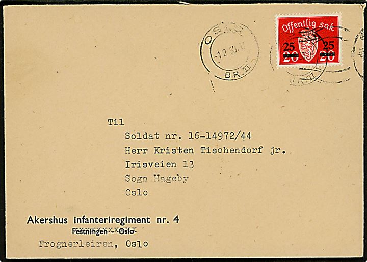 25/20 øre Provisorisk Tjenestemærke på brev fra Akerhus infanteriregiment i Frognerleiren stemplet Oslo d. 1.2.1950 til soldat i Sogn Hageby pr. Oslo.