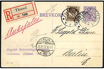 15 øre Chr. X helsagsbrevkort (fabr. 65-H) opfrankeret med 40 øre Genforening og sendt som 55 øre frankeret anbefalet brevkort fra Thisted d. 22.2.1922 til Berlin, Tyskland.
