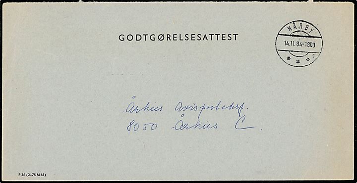 Ufrankeret fortrykt kuvert Godtgørelsesattest - F36 (2-75 M65) - stemplet Hårby d. 14.11.1984 til Århus C.