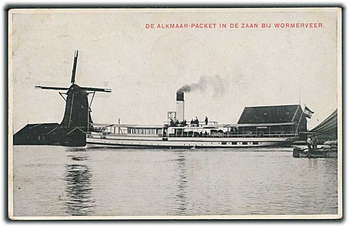 De Alkmaar - Packet in de zaan bij wormerveer. Mølle og Rutebåd. U/no.