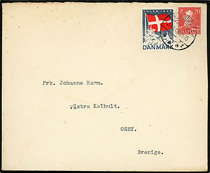 20 øre Chr. X og Julemærke 1945 på brev fra professor Vilhelm Grønbech i Helsingør d. 2.1.1946 til Västra Kalhult pr. Osby, Sverige.