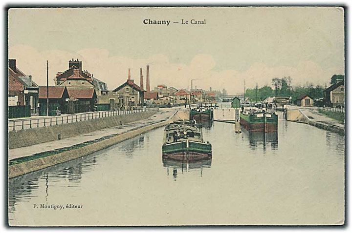 Chauny. Kanal med sluser til både. P. Montigny, éditeur. Anvendt som tysk feltpost under 1. verdenskrig.
