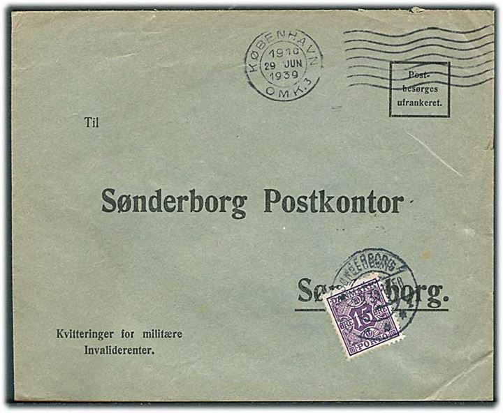 Ufrankeret svarkuvert Kvitteringer for militær Invaliderente fra København d. 29.6.1939 til Sønderborg Postkontor. Udtakseret i enkeltporto med 15 øre Portomærke stemplet Sønderborg d. 2.8.1939.