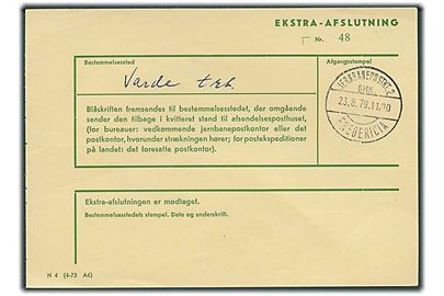 Ekstra-Afslutning - formular N4 (4-73 A) - med brotype stempel Jernbanepostkt.2 OMK. Fredericia d. 23.8.1979.