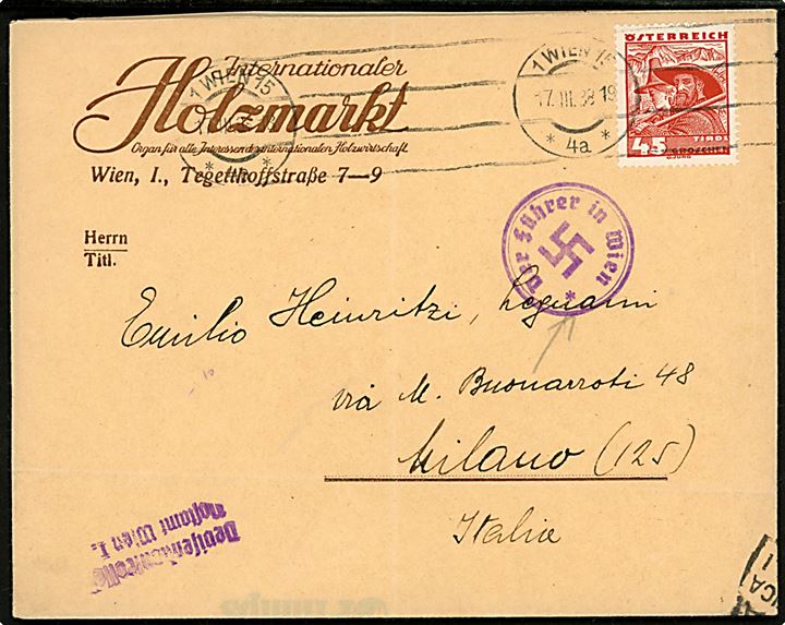 Østrigsk 45 gr. Egnsdragt single på Anschluss brev fra Wien d. 17.3.1938 til Milano, Italien. Violet propaganda stempel Der führer in Wien og østrigsk toldkontrol.