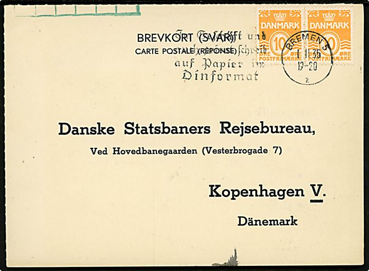 10 øre Bølgelinie i parstykke på internationalt svarkort annulleret med tysk stempel i Bremen d. 1.11.1935 til Danske Statsbaners Rejsebureau i København, Danmark.