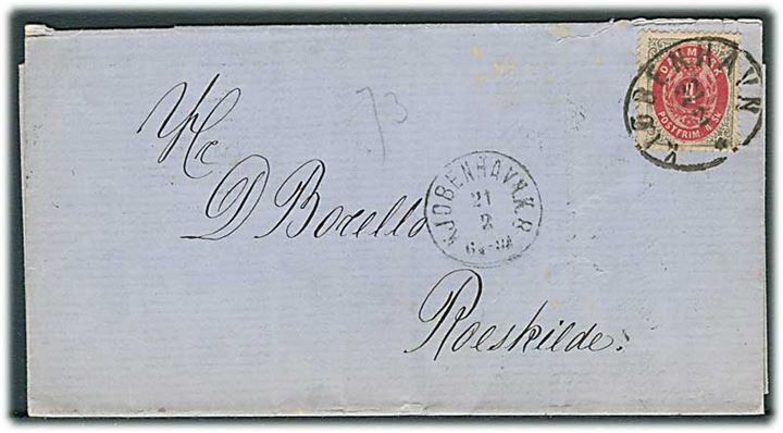 4 sk. Tofarvet på brev annulleret med ovalt overnatningsstempel Kiøbenhavn d. 22.2.1873 og sidestemplet lapidar Kjøbenhavn K.B. d. 21,1,1873 til Roskilde.