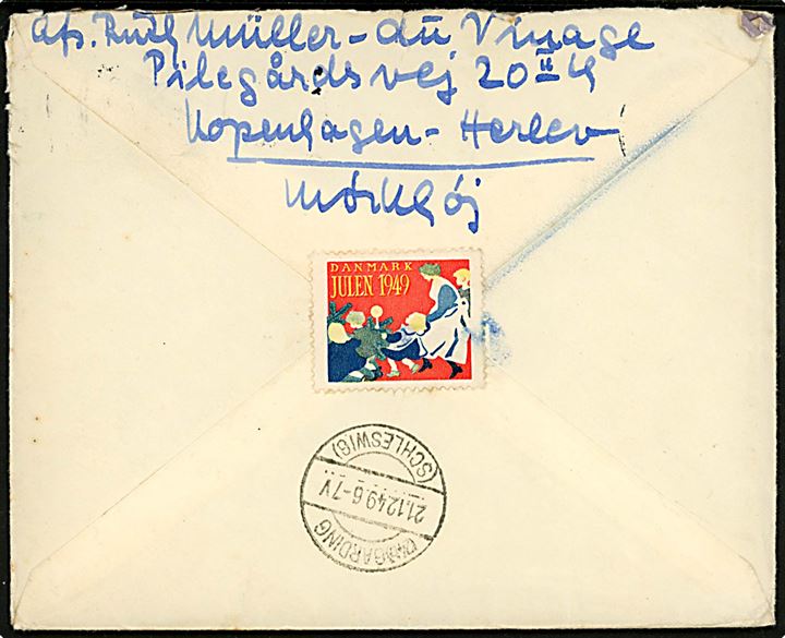 Ufrankeret brev med Julemærke 1949 fra København d. 18.12.1949 til St. Peter ved Eiderstedt, Tyskland. Ank.stemplet (24b) Garding (Schleswig) d. 21.12.1949, men ingen tegn på porto.