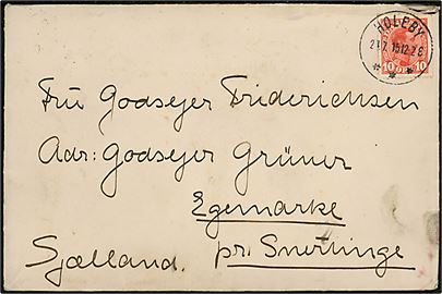 10 øre Chr. X på brev annulleret med brotype IIIb Holeby *** d. 24.7.1915 til Egmarke pr. Snertinge.