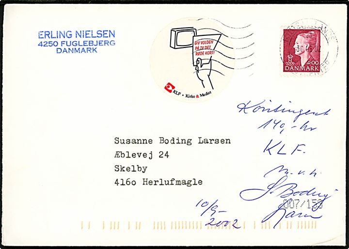 4 kr. Margrethe på brev med KLF (Kristelig Lytterforening) mærkat Giv volden på TV det røde kort fra Fuglebjerg annulleret Midtsjællands Postcenter d. 30.5.2002 til Herlufmagle.