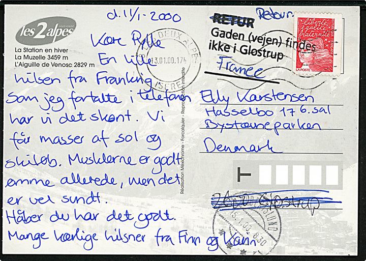 Fransk postkort fra Las Deux Alpe d. 13.1.2000 til Glostrup, Danmark. Retur med stempel Gaden (vejen) findes ikke i Glostrup.