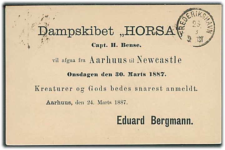 4 øre helsagsbrevkort fra Aarhus d. 25.3.1887 til Frederikshavn. Fortrykt meddelelse vedr. dampskibet Horsa fra Aarhus til Newcastle.