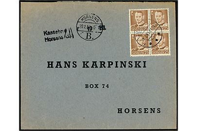 25 øre Fr. IX i fireblok på brev fra Silkeborg d. 19.2.1951 til Horsens. Sort stempel Kassebrev Horsens og sidestemplet brotype Vc Horsens B. d. 20.2.1951.