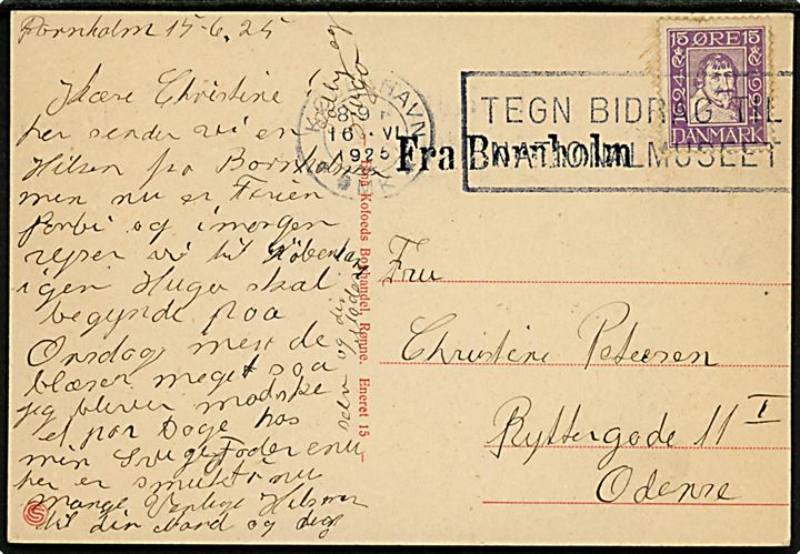 15 øre Chr. IV Postjubilæum på brevkort annulleret København d. 16.6.1925 og sidestemplet Fra Bornholm til Odense. 