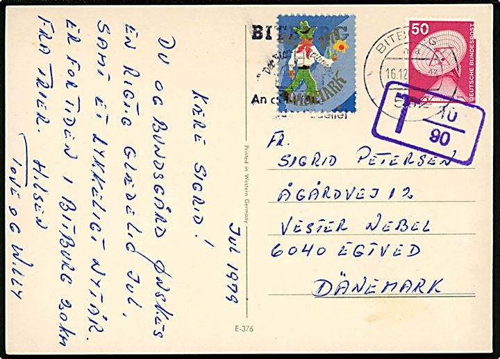 Tysk 50 pfg. (defekt) og Dansk Julemærke 1979 på underfrankeret julekort fra Bitburg d. 16.12.1979 til Egtved, Danmark. Violet T 10/90 portostempel. 