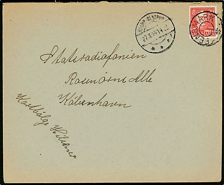 20 øre Chr. X på brev påskrevet Kortbølge Hilsen annulleret med udslebet stjernestempel FENSMARK og sidestemplet Holme-Olstrup d. 27.3.1944 til Statsradiofonien, København.