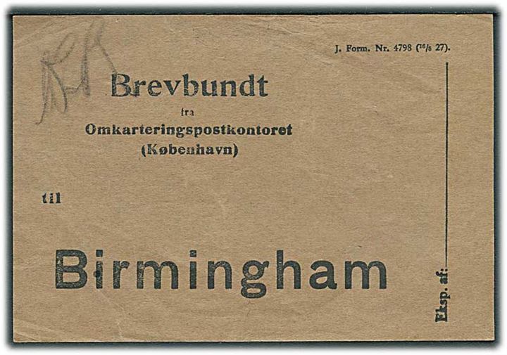 Brevbundt vignet fra Omkarteringspostkontoret i København til Birmingham. J.Form. Nr. 4798 (16/5 27).