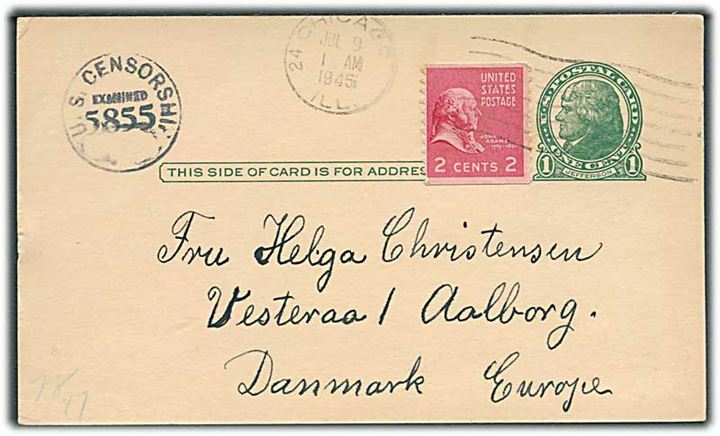 1 cent helsagsbrevkort opfrankeret med 2 cents Adams fra Chicago d. 9.7.1945 til Aalborg, Danmark. Amerikansk censur.