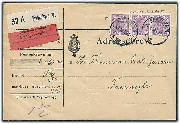 15 øre Chr. X i 3-stribe på adressebrev for pakke med opkrævning fra Kjøbenhavn d. 5.9.1918 til Faarevejle.