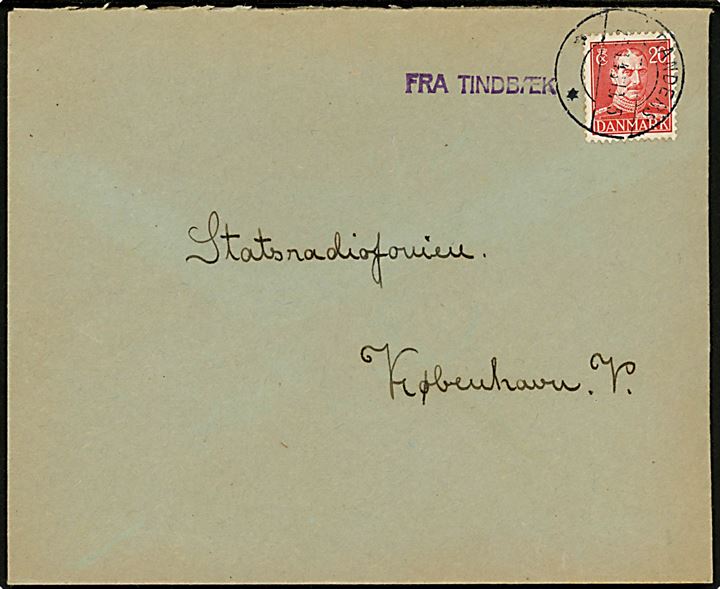 20 øre Chr. X på brev annulleret Randers d. ?.3.1946 og sidestemplet FRA TINDBÆK til Statsradiofonien, København.