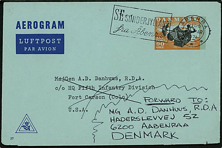 90 øre helsags aerogram fra Åbenrå d. 31.3.1971 til dansk generalmajor A. D. Danhuus c/o HQFifth Infantry Division, Fort Carson, Colorado, USA - eftersendt til Åbenrå. Generalmajor Aage D. Danhuus (1911-86) var i 1971 chef for jyske divisionskommando. 