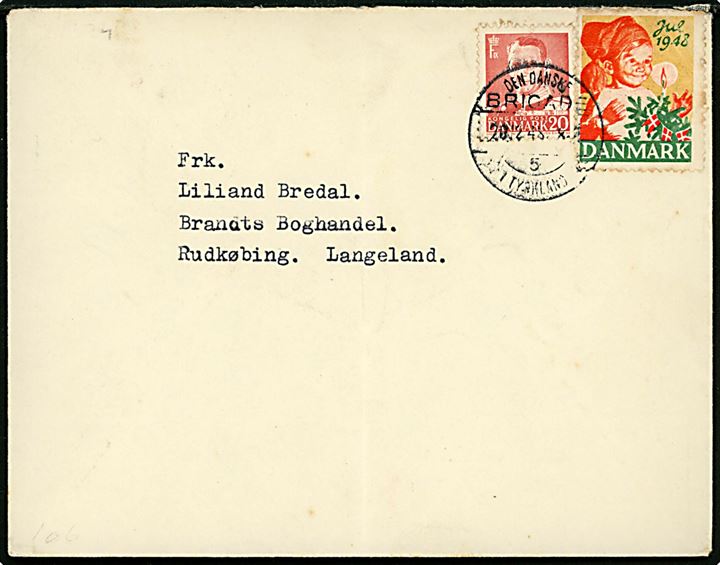 20 øre Fr. IX og Julemærke 1948 på brev annulleret Den danske Brigade / 5 / * i Tyskland * d. 20.12.19448 til Rudkøbing på Langeland. Sendt fra forlægning i Wilhelmshaven. Nusset og med fold.