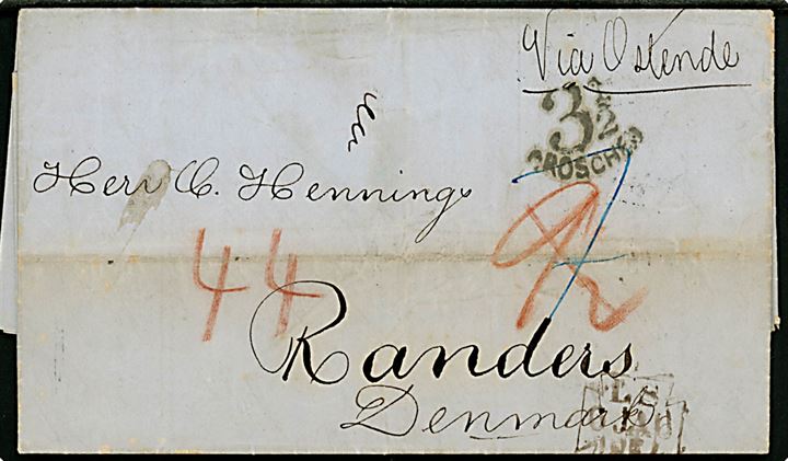 1854. Portobrev fra London d. 6.1.1854 påskrevet via Ostende til Randers, Danmark. Sort stempel 3½ Grochen og svagt stempel LS d. 6.1.1854 via Hamburg St.P.A. og K.D.O.P.A. Hamburg d. 9.1.1854. Flere portopåtegninger.  