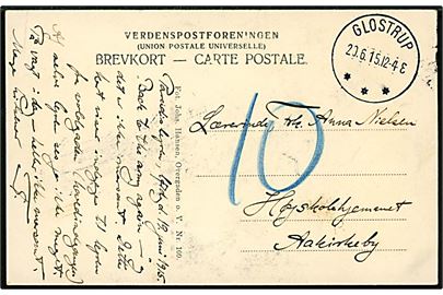 Ufrankeret brevkort (Soldater ved indgangen til Avedørelejren) med brotype IIIb Glostrup d. 20.6.1915 til Aakirkeby på Bornholm. Udtakseret i 10 øre porto.