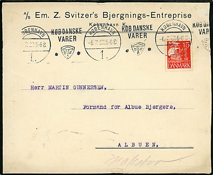 15 øre Karavel på firmakuvert fra A/S Em. Z. Svitzer's Bjergnings-Entreprise i København d. 6.7.1927 til Formanden for Albue Bjergere, Albuen - påskrevet Nakskov.