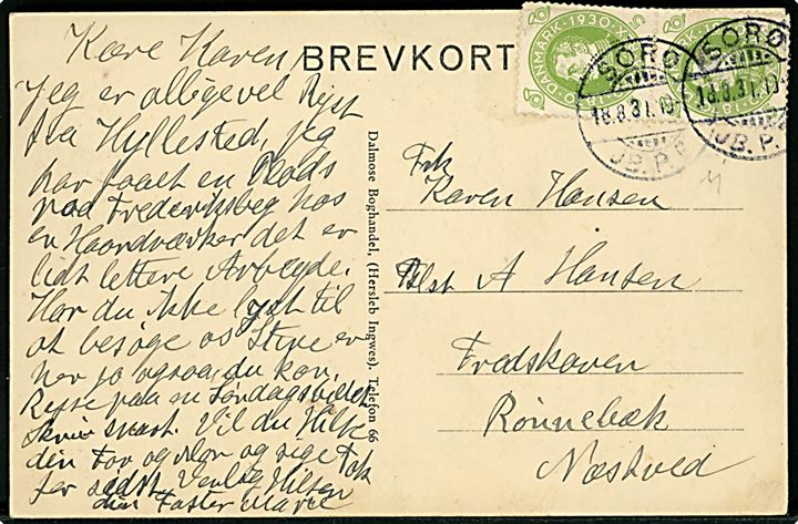5 øre Chr. X 60 i parstykke (yderligt placeret) på brevkort (Dalmose, gadeparti) annulleret med brotype Ic Sorø JB.P.E. d. 18.8.1931 til Rønnebæk pr. Næstved.