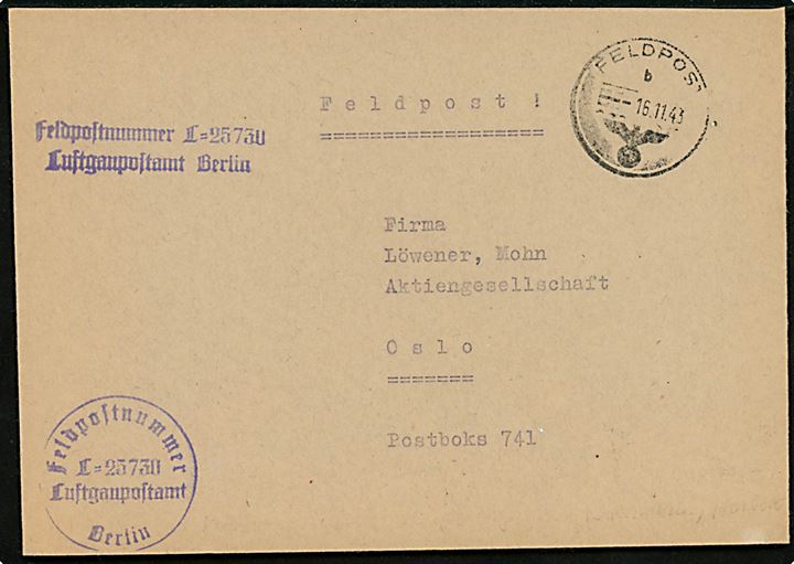Ufrankeret tysk feltpostbrev stemplet Feldpost b d. 16.11.1943 til Oslo. Briefstempel fra Feldpostnummer L25730 = Front-Reparaturbetrieb General-Luftzeugmeister 2751 (Bachmann) i Horten, Norge.