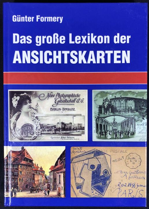 Das grosse Lexicon der Ansichtskarten af Günter Formery. 368 sider illustreret håndbog med 1500 søgeord. 